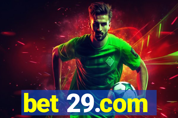 bet 29.com